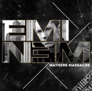 Eminem - Mathers Massacre cd musicale di Eminem