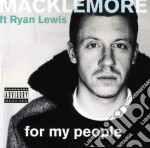 Macklemore Featuring Ryan Lewis - For My People cd