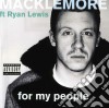 Macklemore Featuring Ryan Lewis - For My People cd