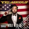 Yelawolf - Walk With Me cd