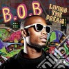 B.O.B. - Living The Dream cd