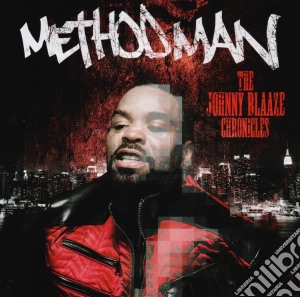 Method Man - The Johnny Blaaze Chronicles cd musicale di Man Method