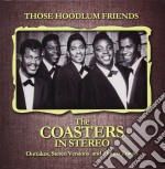 Coasters (The) - Those Hoodlum Friends (2 Cd)