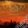 Chicago Soul (The Earlyyears) / Various (2 Cd) cd
