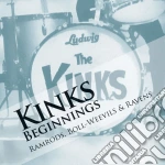 Kinks Beginnings : Ramrods, Boll-we Evil / Various cd
