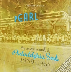 Sweet Sound Of Philadelphia Soul 1959-19 (2 Cd) cd musicale di Artisti Vari