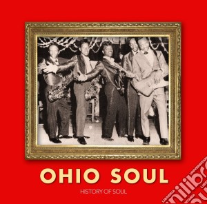 Ohio Soul (2 Cd) cd musicale di History Of Soul
