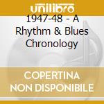 1947-48 - A Rhythm & Blues Chronology cd musicale di 1947