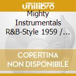 Mighty Instrumentals R&B-Style 1959 / Various (2 Cd) cd musicale di V/A
