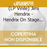(LP Vinile) Jimi Hendrix - Hendrix On Stage 66-67 lp vinile di Jimi Hendrix