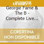 Georgie Fame & The B - Complete Live Broadcasts (Bbc Radio Sess (2 Cd) cd
