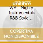 V/A - Mighty Instrumentals R&B Style 1956-1957 (8 Cd) cd