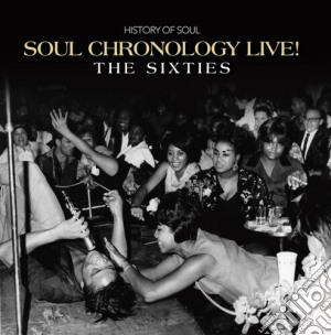 Soul Chronology Live! (The Sixties) (4 Cd) / Various cd musicale