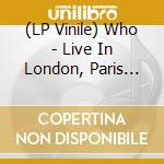 (LP Vinile) Who - Live In London, Paris And Felixstowe 196 vinile