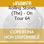 Rolling Stones (The) - On Tour  64 cd