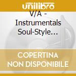 V/A - Instrumentals Soul-Style Vol. 3 1965-196 (2 Cd) cd musicale