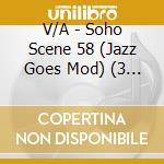V/A - Soho Scene  58 (Jazz Goes Mod) (3 Cd) cd