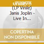 (LP Vinile) Janis Joplin - Live In Amsterdam, London & Stateside vinile