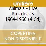 Animals - Live Broadcasts 1964-1966 (4 Cd) cd musicale