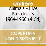 Animals - Live Broadcasts 1964-1966 (4 Cd) cd