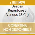 Beatles Repertoire / Various (8 Cd) cd musicale