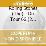Rolling Stones (The) - On Tour 66 (2 Cd) cd