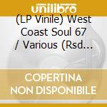 (LP Vinile) West Coast Soul 67 / Various (Rsd 2023) lp vinile