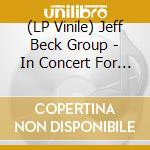 (LP Vinile) Jeff Beck Group - In Concert For The Bbc 1972 vinile