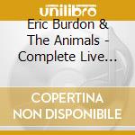 Eric Burdon & The Animals - Complete Live Broadcasts Iv 1967-1968 (2 Cd) cd musicale
