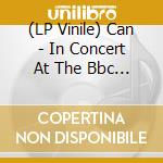 (LP Vinile) Can - In Concert At The Bbc 1973 vinile