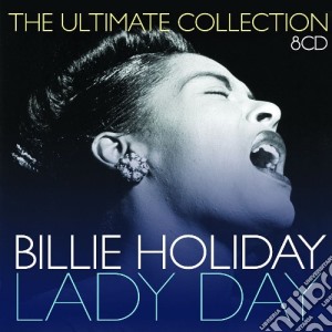 Billie Holiday - Lady Day: The Ultimate Collection (8 Cd) cd musicale di Billie Holiday