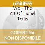 V/c - The Art Of Lionel Tertis cd