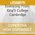 Evensong From King'S College Cambridge cd musicale di Heritage Records