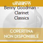Benny Goodman - Clarinet Classics cd