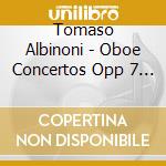 Tomaso Albinoni - Oboe Concertos Opp 7 & 9 cd