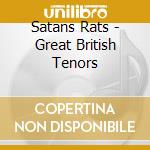 Satans Rats - Great British Tenors cd