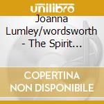 Joanna Lumley/wordsworth - The Spirit Of Christmas cd musicale di Joanna Lumley/wordsworth