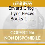 Edvard Grieg - Lyric Pieces Books 1 - 10 (Complete) cd