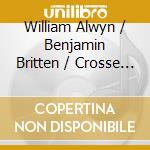 William Alwyn / Benjamin Britten / Crosse / Holloway / Mcleod - Aspects Of Nature - John Turner cd