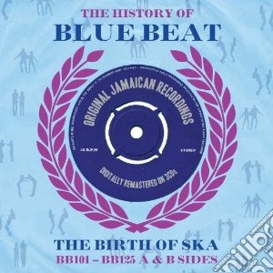 History Of Bluebeat: The Birth Of Ska - Bb101-Bb125 (3 Cd) cd musicale di Artisti Vari