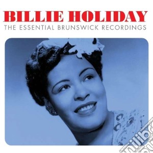 Billie Holiday - Essential Brunswick Recordings (3 Cd) cd musicale di Billie Holiday