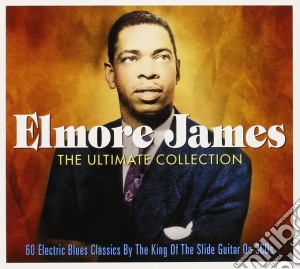 Elmore James - Ultimate Collection (3 Cd) cd musicale di Elmore James