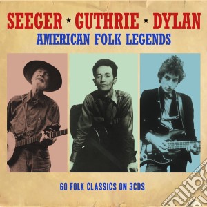 Pete Seeger / Woody Guthrie / Bob Dylan - American Folk Legends (3 Cd) cd musicale di Pete Seeger / Woody Guthrie / Bob Dylan