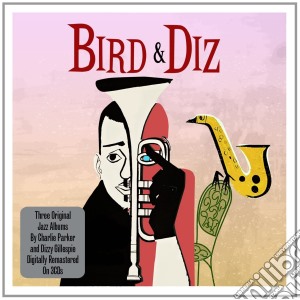 Dizzy Gillespie / Charlie Parker - Bird & Diz (3 Cd) cd musicale di Dizzy Gillespie & Charlie Parker