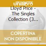Lloyd Price - The Singles Collection (3 Cd) cd