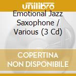 Emotional Jazz Saxophone / Various (3 Cd) cd