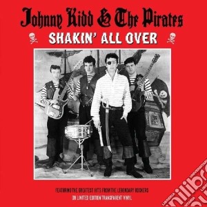 (LP Vinile) Johnny Kidd And The Pirates - Shakin' All Over (Transparent) lp vinile di Johnny kid and the p