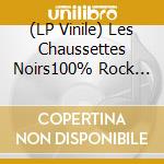 (LP Vinile) Les Chaussettes Noirs100% Rock (Red Vinyl) vinile