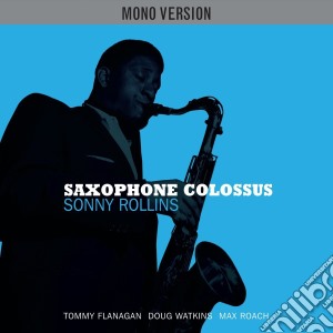 (LP Vinile) Sonny Rollins - Saxophone Colossus Mono/stereo lp vinile di Sonny Rollins