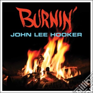 (LP Vinile) John Lee Hooker - Burnin' lp vinile di John Lee Hooker